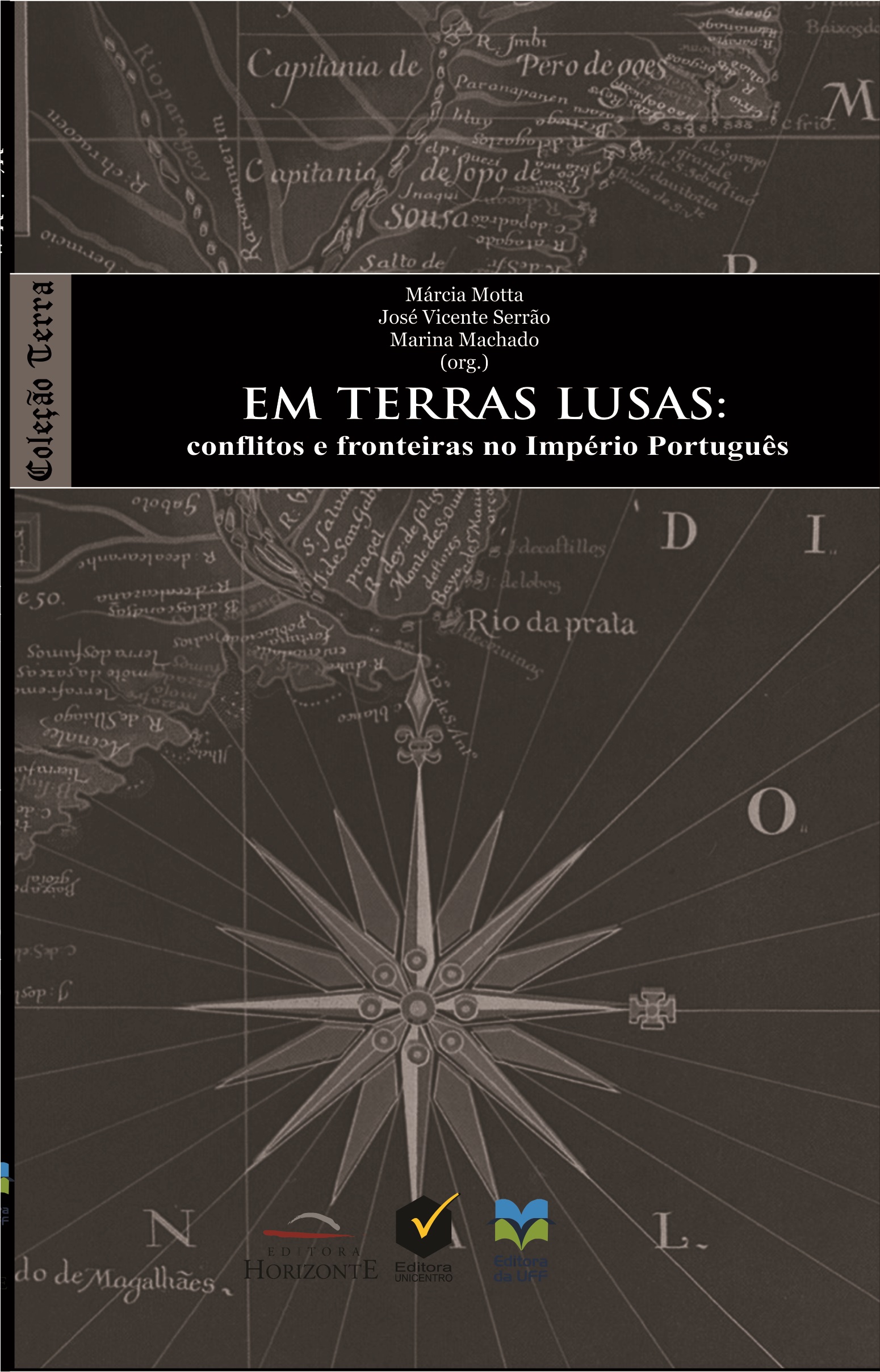 Em terras lusas: conflitos e fronteiras no Imprio Portugus